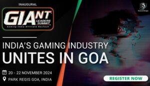 GIANT Leaders’ Summit 2024 to Bring Together India’s Gaming Industry Giants for 3-Day Event in Goa